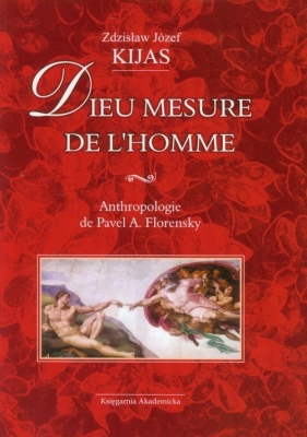 Dieu mesure de l homme - Zdzisław Józef Kijas