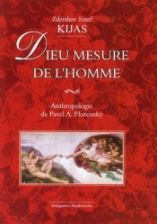 Dieu mesure de l homme - Zdzisław Józef Kijas