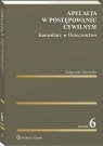 Apelacja w postępowaniu cywilnym. Komentarz. Orzecznictwo Małgorzata Manowska