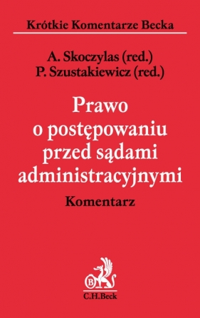 Prawo o postępowaniu przed sądami administracyjnymi Komentarz - Wojciech Sebastian Sawczuk, Wojciech Piątek, Piotr Pietrasz