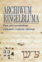 Archiwum Ringelbluma Konspiracyjne Archiwum Getta Warszawy Tom 22 Prasa getta warszawskiego wiadomości z nasłuchu radiowego - Maria Ferenc Piotrowska, Franciszek Zakrzewski
