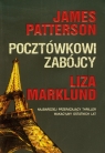 Pocztówkowi zabójcy Patterson James, Marklund Liza