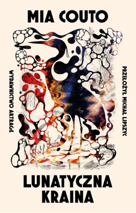 Lunatyczna kraina - Mia Couto