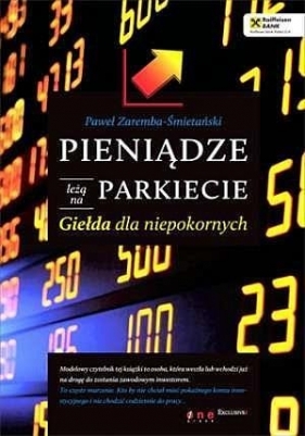 Pieniądze leżą na parkiecie - Zaremba-Śmietański Paweł