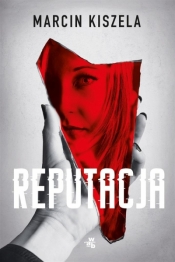 Reputacja - Kiszela Marcin