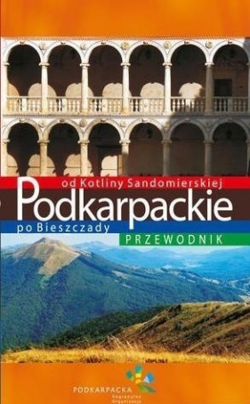 Podkarpackie przewodnik - Magda Osip-Pokrywka