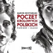 Poczet królowych polskich. Powieść i klucz (Audiobook)