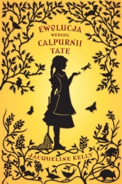 Ewolucja według Calpurnii Tate