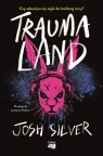 Traumaland Josh Silver