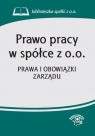 Prawo pracy w spółce z o.o. Prawa i obowiązki zarządu