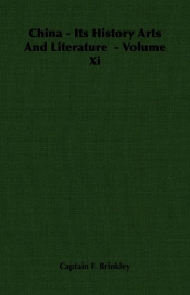China - Its History Arts And Literature - Volume Xi