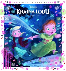 Kolekcja Klasyki. Kraina Lodu. Tajemnicza rzeka. Disney - Opracowanie zbiorowe