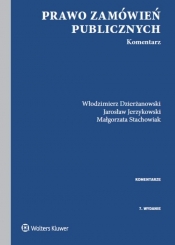 Prawo zamówień publicznych Komentarz - Dzierżanowski Włodzimierz, Stachowiak Małgorzata, Jerzykowski Jarosław