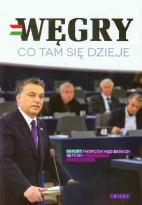 Węgry Co tam się dzieje - Opracowanie zbiorowe