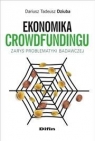 Ekonomika crowdfundingu Zarys problematyki badawczej Dariusz Tadeusz Dziuba