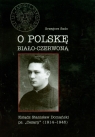 O Polskę biało czerwoną Ksiądz Stanisław Domański