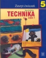 Technika 5 Zeszyt ćwiczeń Część 1 Szkoła podstawowa Ewa Królicka