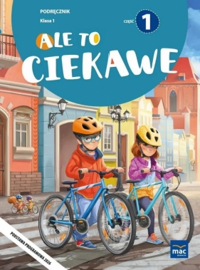 Ale to ciekawe SP 1 podr cz.1 - Beata Skrzypiec, Jolanta Okuniewska, Sabina Piłat