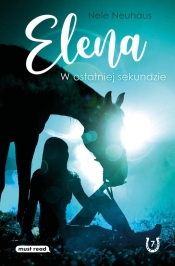 Elena. Tom 7. W ostatniej sekundzie - Nele Neuhaus