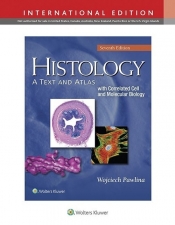 Histology: A Text and Atlas: With Correlated Cell and Molecular Biology 7e - Wojciech Pawlina