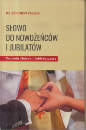 Słowo do nowożeńców i jubilatów - Zbigniew Załęcki