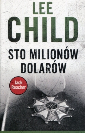 Sto milionów dolarów - Lee Child