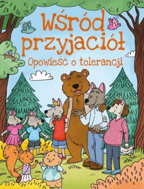 Wśród przyjaciół. Opowieści o tolerancji - Krzysztof Ulanowski, Joanna Czarkowska