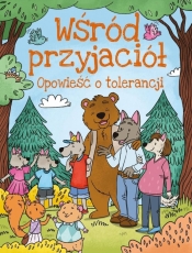 Wśród przyjaciół. Opowieści o tolerancji - Krzysztof Ulanowski, Joanna Czarkowska