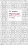 Wojna książek Biblioteka i historia literatury Tomkowski Jan