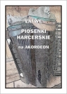 Łatwe Piosenki harcerskie na akordeon A. Częstochowski