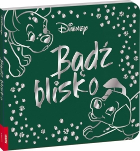 Disney Classic. Bądź blisko - Opracowanie zbiorowe