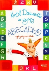 Król Dziwadło z wyspy Abecadło czyli jak pisać literki