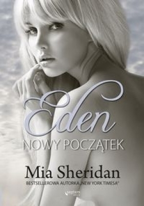 Eden Nowy początek - Mia Sheridan