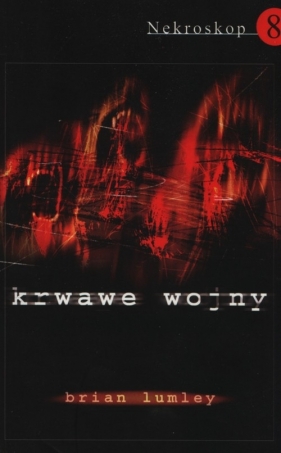 Nekroskop 8 Krwawe wojny - Brian Lumley