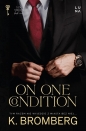 On One Condition - K. Bromberg, K. Bromberg