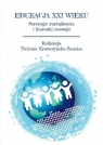 Edukacja XXI wieku Strategia zarządzania i kierunki rozwoju Tatiana Krawczyńska-Zaucha