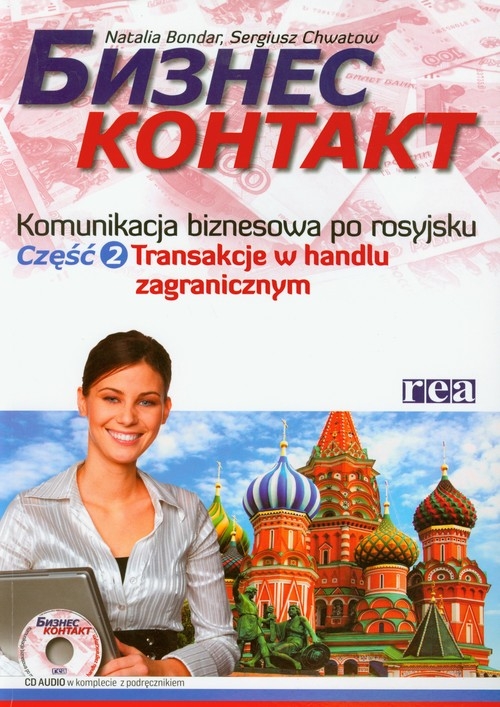 Biznes kontakt Komunikacja biznesowa po rosyjsku Część 2 +CD