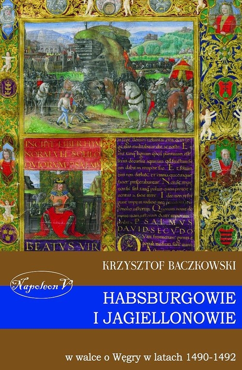 Habsburgowie i Jagiellonowie w walce o Węgry w latach 1490-1492