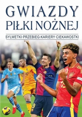Gwiazdy Piłki Nożnej - Opracowanie zbiorowe