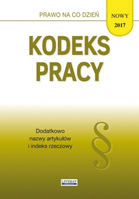 Kodeks pracy 2017 - Koniuszek Ewelina