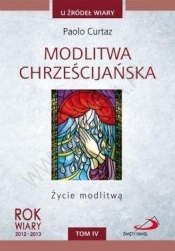 Modlitwa chrześcijańska. Życie modlitwą - Paolo Curtaz