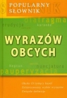 Popularny słownik wyrazów obcych  Jawor Bogdan Leszek (red.)