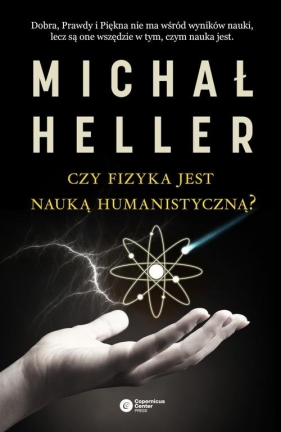 Czy fizyka jest nauką humanistyczną? - Heller Michał
