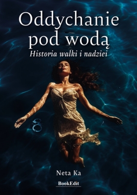 Oddychanie pod wodą - Neta Ka