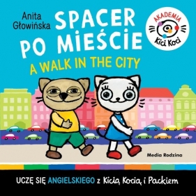 Spacer po mieście. A walk in the City. Akademia Kici Koci - Anita Głowińska