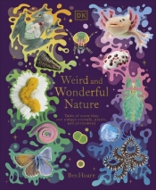 Weird and Wonderful Nature - Hoare Ben