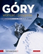 Góry - wolność i przygoda. Od trekkingu do alpinizmu - Kurt Hanson, Don Graydon