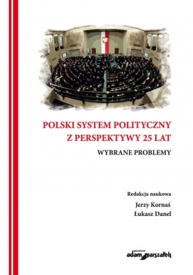 Polski system polityczny z perspektywy 25 lat