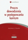 Proces dowodzenia w postępowaniu karnym Pawelec Kazimierz J.