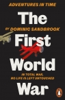 Adventures in Time I World War Dominic Sandbrook